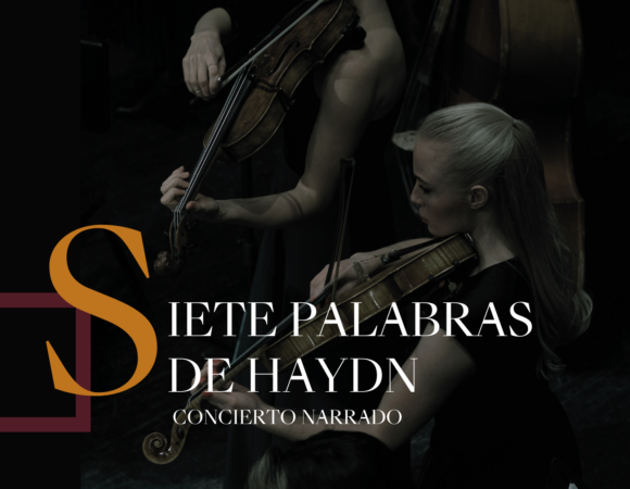 Concierto Narrado las 7 Palabras de Haydn en el Hospital de la Caridad