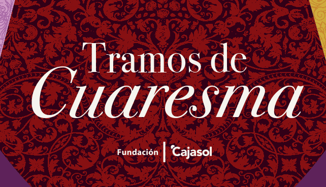 Tramos de Cuaresma en la Fundación Cajasol: Programación especial