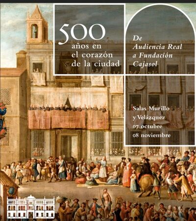 Exposiciones temporales de la Fundación Cajasol Visitas Guiadas: : "De la Audiencia Real a la Fundación Cajasol"