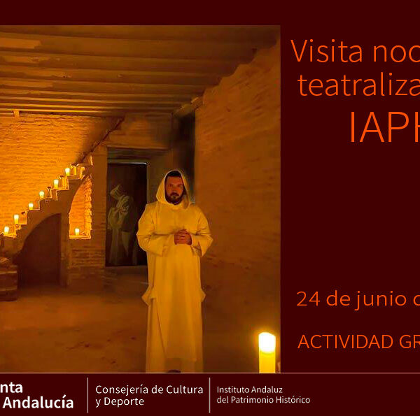 Visitas teatralizadas nocturnas al IAPH